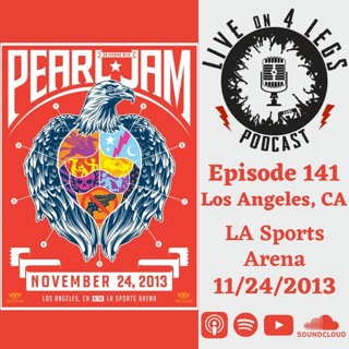 Episode 141: Los Angeles, CA - 11/24/2013