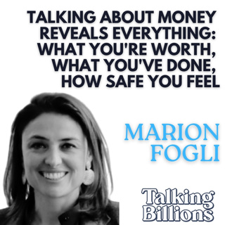 Marion Fogli, Finance Made Human: Money a Triple Taboo, Three Money Questions, and Talking Early About Inheritance