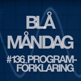 #136 Programförklaring