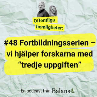 #48 Offentliga hemligheter 2.0 och fortbildningsserien