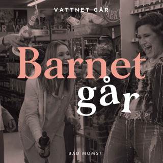 413. Barnet Går, Ida Östensson - "Är jag en bad enough parent?"