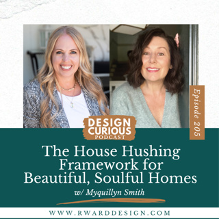 205 | The House Hushing Framework for Beautiful, Soulful Homes With Myquillyn Smith