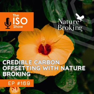#169 Credible Carbon offsetting with Nature Broking