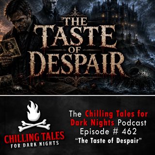 462: Episode 462 - "Built Upon the Dead" - Chilling Tales for Dark Nights