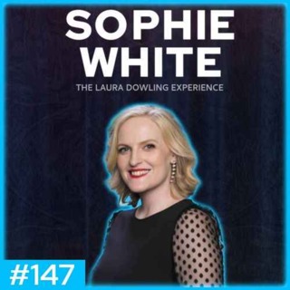 Unfiltered Motherhood: Sophie White's Story of Chaos, Connection & Compassion #147