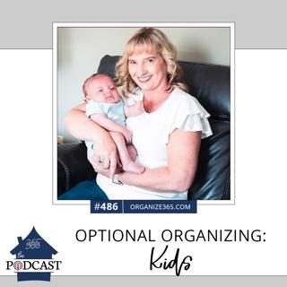 486 - Optional Organizing: Kids