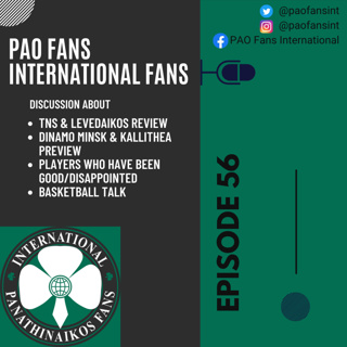 PAO Fans Ep 56 - TNS/Leve wins, Minsk, Kallithea & which plays have brought positive/negative impact