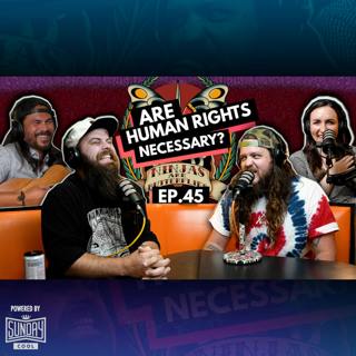 045 - Are Human Rights Necessary?