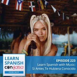 Learn Spanish with Music: Si Antes Te Hubiera Conocido ♫ 223