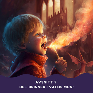 Det brinner i Valos mun!