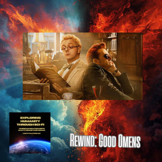 Come Heaven Or Hell: Rewind Good Omens