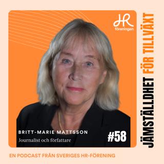 58. Gäst Britt-Marie Mattsson – Kvinnorna byggde välfärden