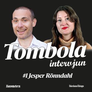 TOMBOLAINTERVJUN: 1. Är Jesper Rönndahl en dålig förlorare?