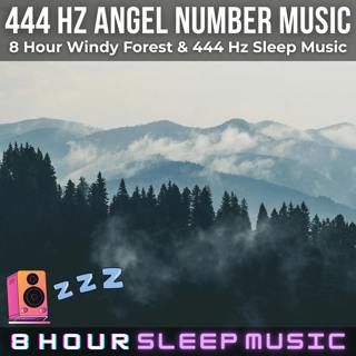👼 [444 Hz] Angel Number Music | 8 Hours of 444 Hz Sleep Music for DNA Repair & Emotional Balance w/ Windy Forest Ambience for Deep Sleep 🍃