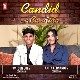 Watson Goes | Anita Fernandes | Candid with Candida | Ep. 115 | Prudent | 090725