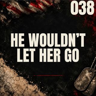 038 I He Wouldn't Let Her Go I Kamisha Block