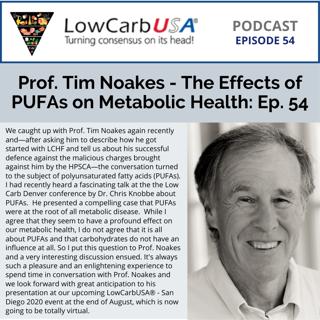 Prof. Tim Noakes - The Effect of PUFAs on Metabolic Health: Ep 54