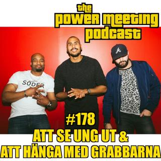 #178 – Att se ung ut & att hänga med grabbarna