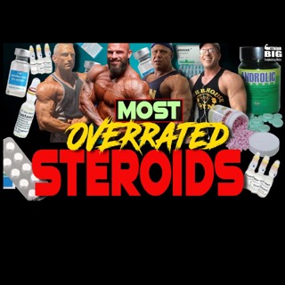 Blood Sweat & Gear 214 Most Overrated Steroids?