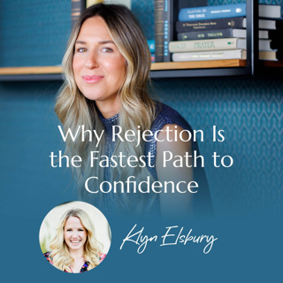 Why Rejection Is the Fastest Path to Confidence | #55