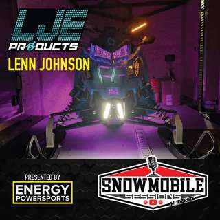 LJE PRODUCTS - Lenn Johnson | Snowmobile Sessions EP 119