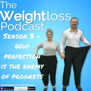 Season 3 - Why perfection is the enemy of progress