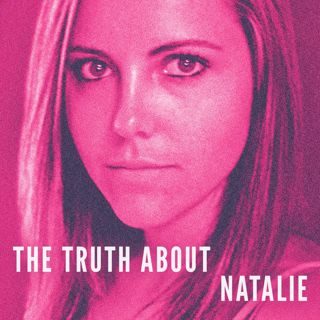 NEW SHOW: The Truth About Natalie