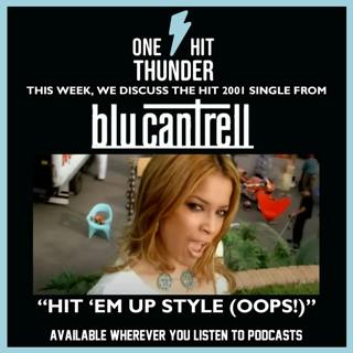 “Hit ‘Em Up Style (Oops!)” by Blu Cantrell