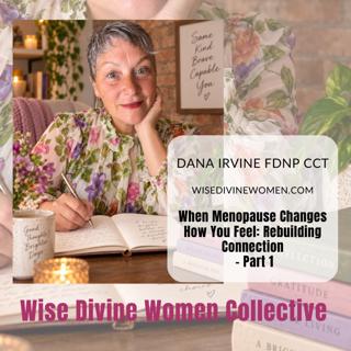 When Menopause Changes How You Feel: Rebuilding Connection
 | Part 1