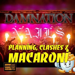 Damnation: Planning, Clashes & Macaroni.