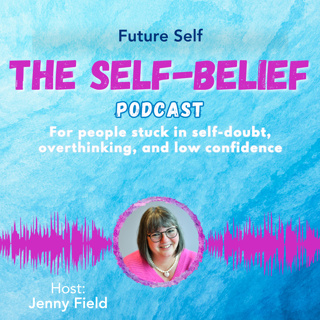 Future self with Jenny Field ep 113