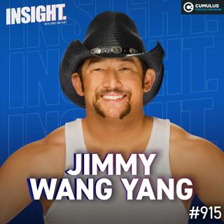 Jimmy Wang Yang: Vince McMahon Forgot He Fired Me, Asian Redneck Gimmick, Ruthless Aggression Era
