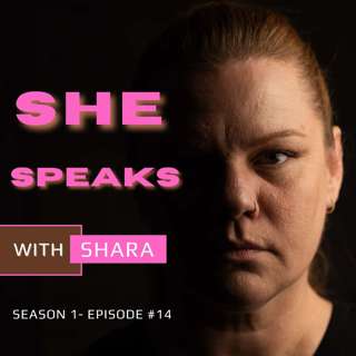 She Speaks with Shara - Episode #14 - Healing Made Me Meaner