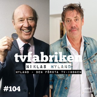 104. Niklas Hyland om Lennart Hyland - den första tv-ikonen