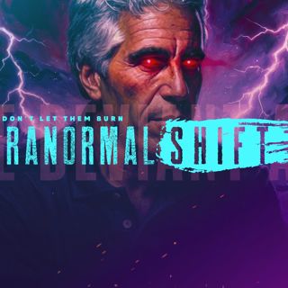 Paranormal Shift | Episode 027 | The Deviant Art of Jeffrey Epstein Part II