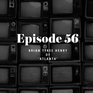 Episode 56: Star of Atlanta – Brian Tyree Henry