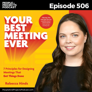 PPP 506 | Stop Optimizing Meetings. Start Reducing Them, with Rebecca Hinds