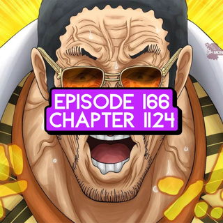 Episode 166: ONE PIECE Chapter 1124 Review
