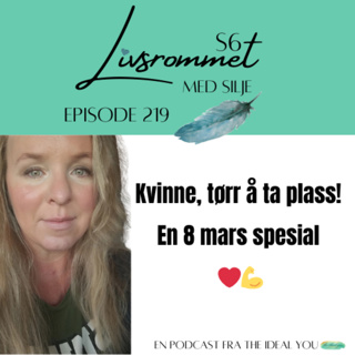 E219: Kvinne, tørr å ta plass ❤️💪