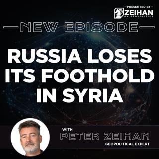 Russia Loses Its Foothold in Syria || Peter Zeihan