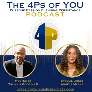🎙️ The 4Ps of You Podcast | Special Guest: Angela Means 🌟