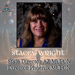 Stacey Wright's UFO Chronicles in Arizona