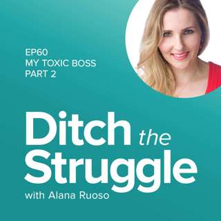 EP60: PART 2--My Toxic Boss Story | Personal Growth, Cosmetics Industry, Work & Career Strategy