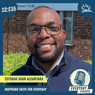 S2-E35 | Everyday Eurasia | Esteban Juan Alcantara