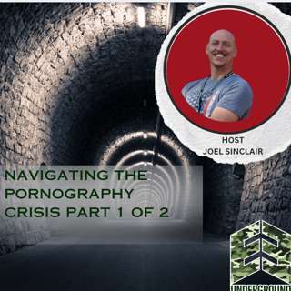 From Addiction to Recovery: Navigating the Pornography Crisis Part 1