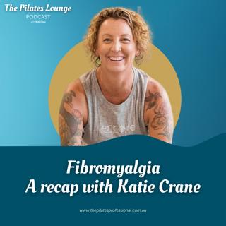 Fibromyalgia - A recap with Katie Crane