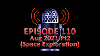 #110 - August 2021 Part 2