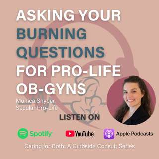 What's it like to be a pro-life physician in a pro-abortion culture? | Asking Your Burning Questions