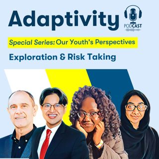 Our Youth's Perspectives part 2: Exploration and Risk Taking