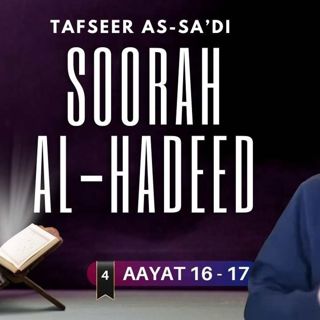 #4 Soorah Al-Hadid / Aayat 16 - 17 / Abu Mussab Wajdi Akkari